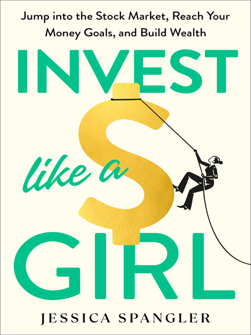 Title details for Invest Like a Girl by Jessica Spangler - Wait list